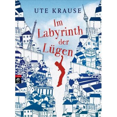 Im Labyrinth der Lügen, Gebundene Ausgabe von Ute Krause, CBJ
