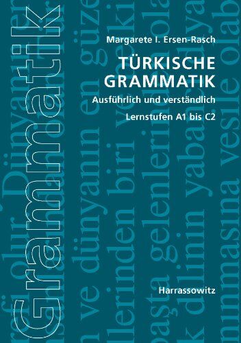Ersen-Rasch, Margarete I. - Türkische Grammatik ausführlich und verständlich: Lernstufen A1 bis C2 - Preis vom 09.10.2026 07:28:09 h