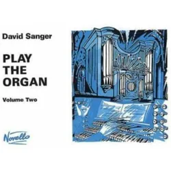 PLAY THE ORGAN - V02, Fachbücher von David Sanger