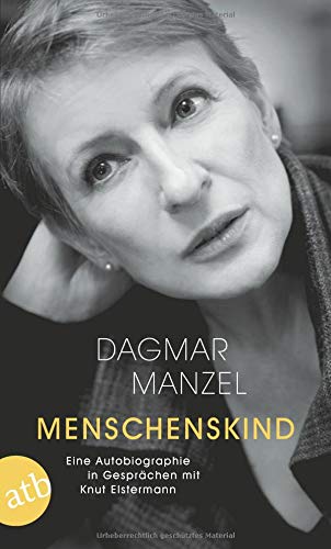 Dagmar Manzel - Menschenskind: Eine Autobiographie in Gesprächen mit Knut Elstermann - Preis vom 07.10.2026 11:45:10 h