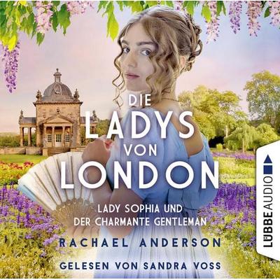 Die Ladys von London - Lady Sophia und der charmante Gentleman - Die Serendipity-Reihe, Teil 3 - Rachael Anderson, Audio, 9783754005897
