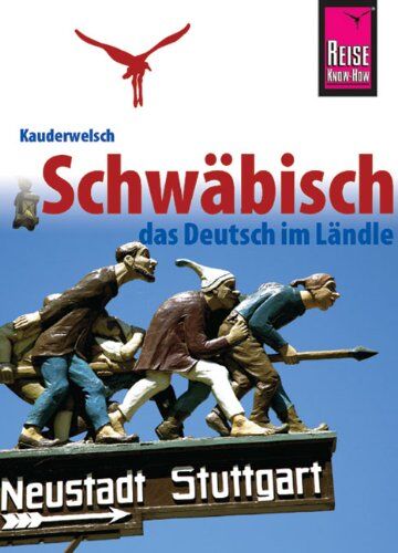 Sabine Burger - Kauderwelsch, Schwäbisch das Deutsch im Ländle - Preis vom 09.10.2026 07:28:09 h