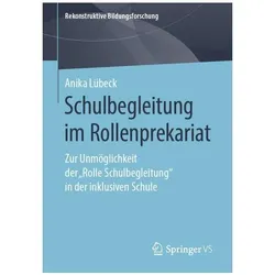 Schulbegleitung im Rollenprekariat, Fachbücher von Anika Lübeck