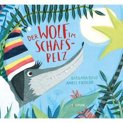 Der Wolf im Schafspelz, Gebundene Ausgabe von Barbara Rose, Tulipan, 978-3-86429-416-7