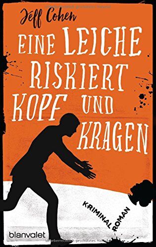 Jeff Cohen - Eine Leiche riskiert Kopf und Kragen: Kriminalroman - Preis vom 17.10.2026 19:25:27 h