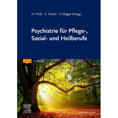 Psychiatrie für Pflege-, Sozial- und Heilberufe, Taschenbuch von , Urban & Fischer in Elsevier, 978-3-437-26553-2