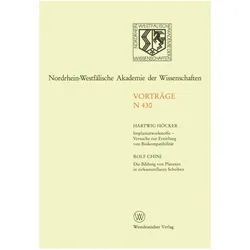 Implantatwerkstoffe - Versuche zur Erzielung von Biokompatibilität. Die Bildung von Planeten in zirk, Fachbücher von Rolf Höcker