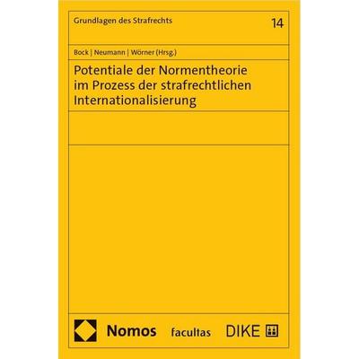 Potentiale der Normentheorie im Prozess der strafrechtlichen Internationalisierung, Taschenbuch von , Facultas, 978-3-7089-2618-6