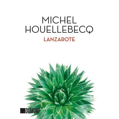 Lanzarote, Taschenbuch von Michel Houellebecq, DuMont Buchverlag, 978-3-8321-6354-9
