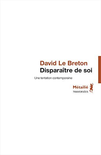 David Le Breton - Disparaître de soi : une tentation contemporaine - Preis vom 11.10.2026 03:10:56 h