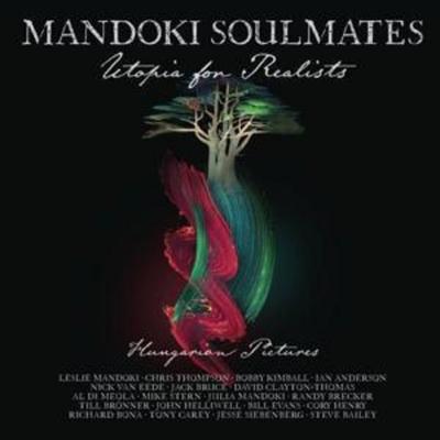 Utopia For Realists: Hungarian Pictures - ManDoki Soulmates, CD