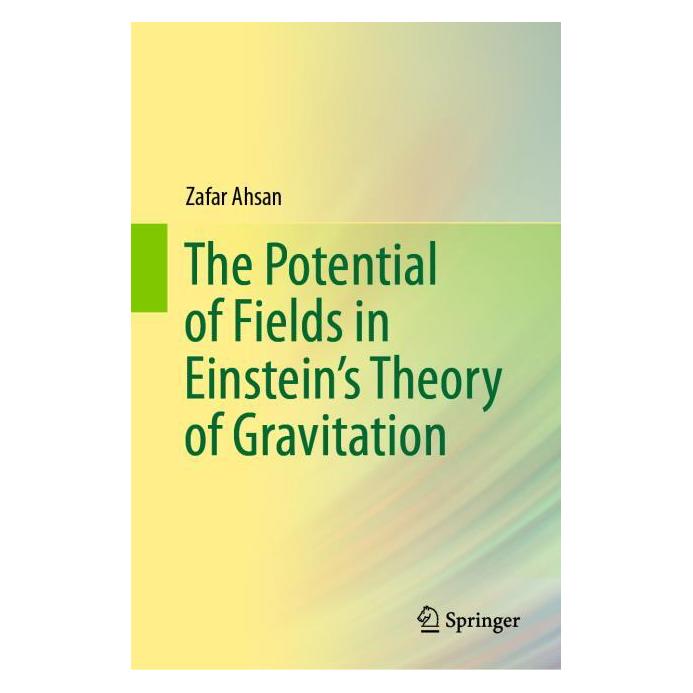 Springer The Potential of Fields in Einstein's Theory of Gravitation (Englisch, Hardcover, Zafar Ahsan) (61648578)