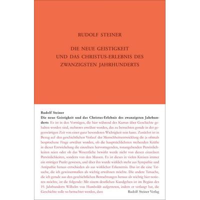 Die neue Geistigkeit und das Christus-Erlebnis des zwanzigsten Jahrhunderts, Gebundene Ausgabe von Rudolf Steiner, Rudolf Steiner, 978-3-7274-2001-6