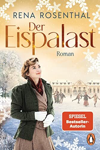 Rena Rosenthal - Der Eispalast: Roman. Der Auftakt der großen neuen Familiensaga der SPIEGEL-Bestsellerautorin - Preis vom 09.10.2026 07:28:09 h