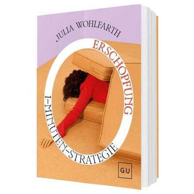 1-Minuten-Strategie Erschöpfung, Gebundene Ausgabe von Julia Wohlfarth, Gräfe und Unzer Verlag GmbH, 978-3-7589-0410-3