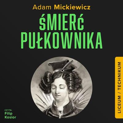 Śmierć pułkownika - Adam Mickiewicz, Audio, 9789180627757