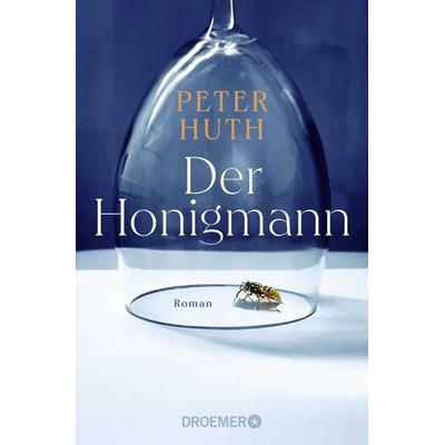 Der Honigmann, Taschenbuch von Peter Huth, Droemer Taschenbuch