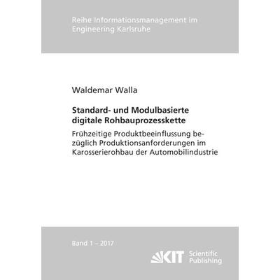 Standard- und Modulbasierte digitale Rohbauprozesskette : Frühzeitige Produktbeeinflussung bezüglich Produktionsanforderungen im Karosserierohbau der,
