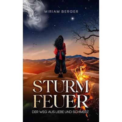 Sturmfeuer, Gebundene Ausgabe von Miriam Berger, Tredition, 978-3-384-37270-3