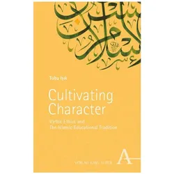 Cultivating Character, Fachbücher von Tuba Işık