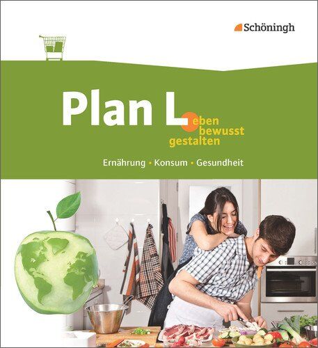 Plan L. - Leben bewusst gestalten - Ernährung, Konsum, Gesundheit: Schülerband - Preis vom 09.10.2026 07:28:09 h