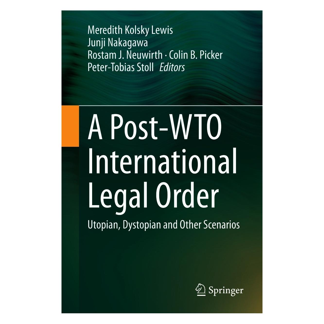 Springer A Post-WTO International Legal Order (9783030454272)
