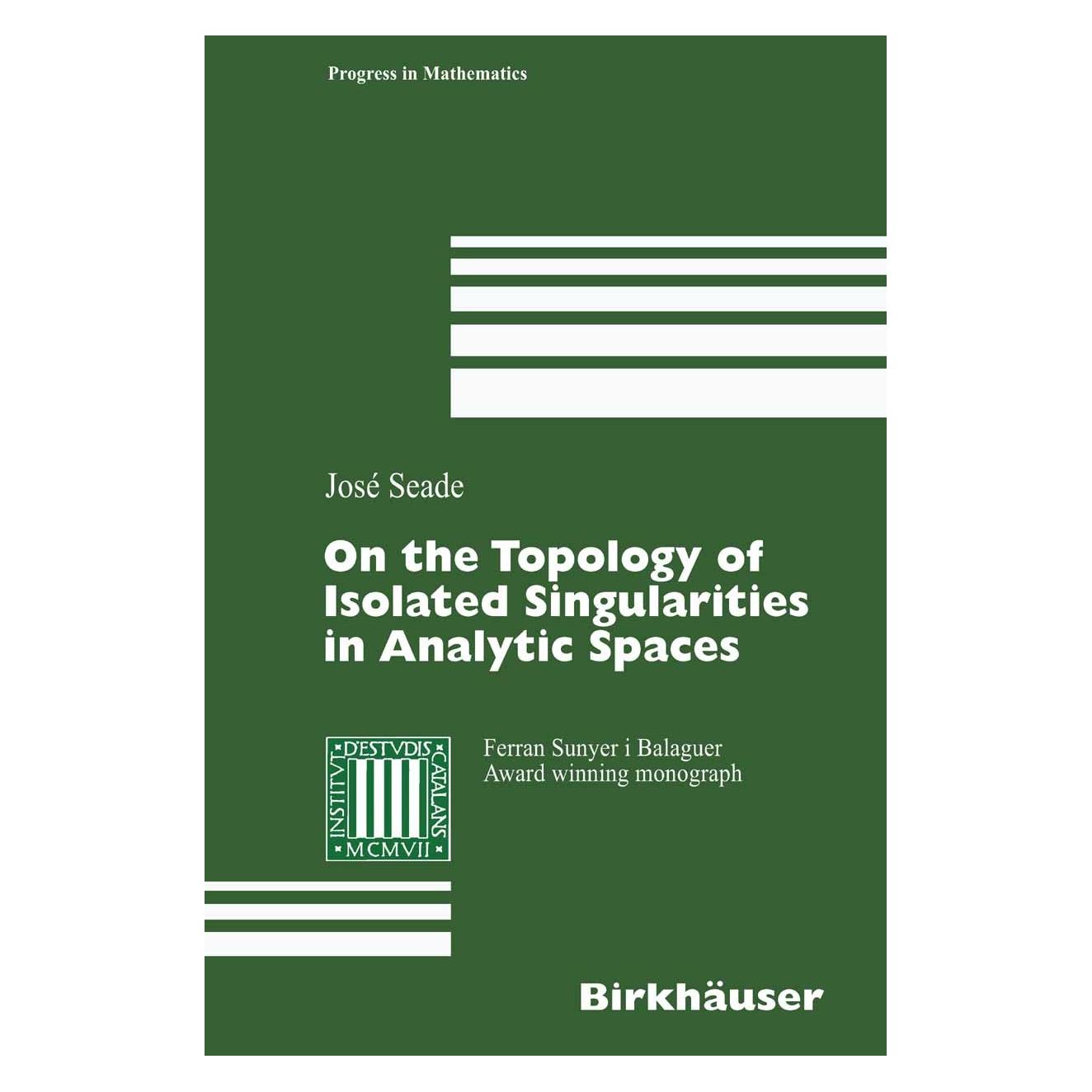 Springer On the Topology of Isolated Singularities in Analytic Spaces (Englisch, Hardcover, José Seade) (9783764373221)