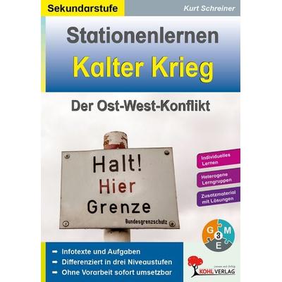 Stationenlernen Kalter Krieg, Taschenbuch von Kurt Schreiner, KOHL VERLAG Der Verlag mit dem Baum, 978-3-96040-014-1