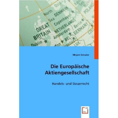 Simader, M: Die Europ¿che Aktiengesellschaft, Taschenbuch von Mirjam Simader, VDM, 978-3-8364-8830-3