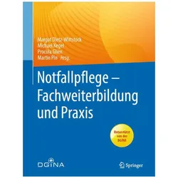 Notfallpflege - Fachweiterbildung und Praxis, Fachbücher von Martin Pin, Procula Glien, Michael Kegel, Margot Dietz-Wittstock