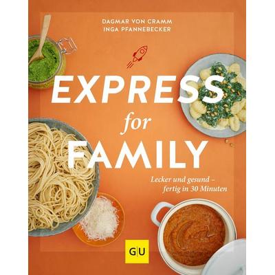 Express for Family, Gebundene Ausgabe von Dagmar Cramm,Inga Pfannebecker, Gräfe und Unzer Verlag GmbH, 978-3-8338-7691-2