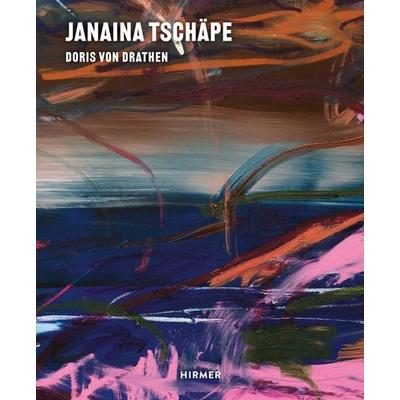 Janaina Tschäpe, Gebundene Ausgabe von Doris Drathen, Hirmer, 978-3-7774-4546-5