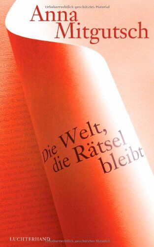Anna Mitgutsch - Die Welt, die Rätsel bleibt: Essays über Elias Canetti, Paul Celan, Emily Dickinson, Franz Kafka, Imre Kertesz, Herman Melville, Amos Oz, Sylvia Plath, Rainer Maria Rilke u.v.a. - Preis vom 19.10.2026 19:33:35 h