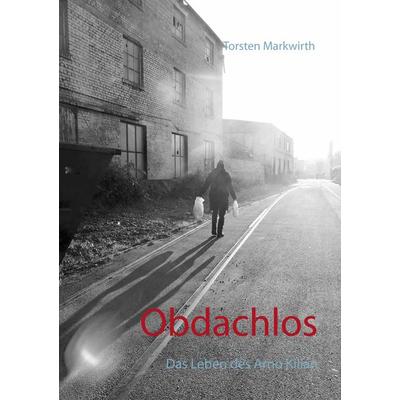 Obdachlos, Taschenbuch von Torsten Markwirth, Twentysix Crime