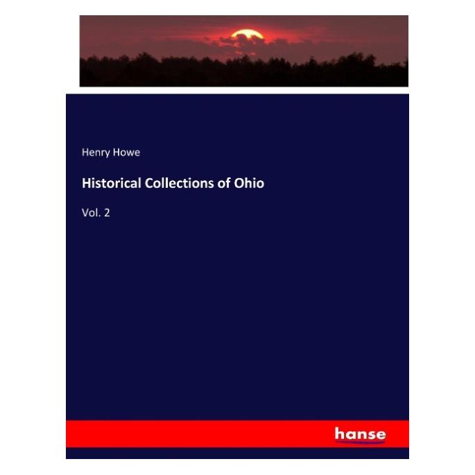 Hansebooks Historical Collections of Ohio (Softcover, Henry Howe) (57124080)