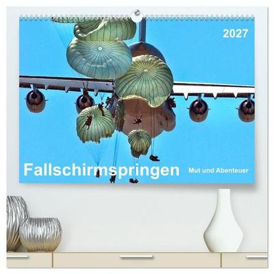 Fallschirmspringen - Mut und Abenteuer (hochwertiger Premium Wandkalender 2027 DIN A2 quer), Kunstdruck in Hochglanz