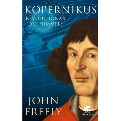 Kopernikus, Gebundene Ausgabe von John Freely, Klett Cotta, 978-3-608-94917-9