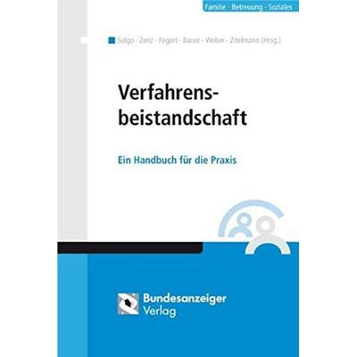 Verfahrensbeistandschaft, Gebundene Ausgabe von Ludwig Salgo,Gisela Zenz,Jörg M. Fegert, Bundesanzeiger, 978-3-89817-801-3