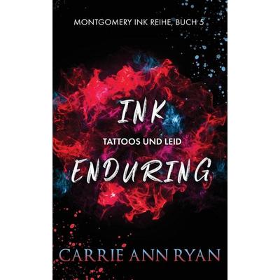 Ink Enduring - Tattoos und Leid, Taschenbuch von Carrie Ann Ryan, Carrie Ann Ryan, 978-1-63695-116-4