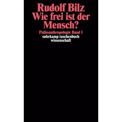 Wie frei ist der Mensch?, Taschenbuch von Rudolf Bilz, Suhrkamp, 978-3-518-27617-4