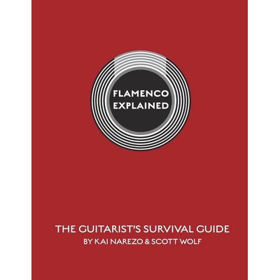 Flamenco Explained, Taschenbuch von Narezo Kai,Wolf Scott, Gatekeeper Press, 978-1-5323-6264-4