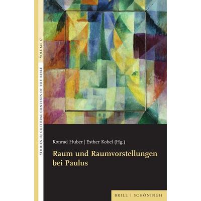 Raum und Raumvorstellungen bei Paulus, Gebundene Ausgabe von , Brill | Schöningh, 978-3-506-79653-0