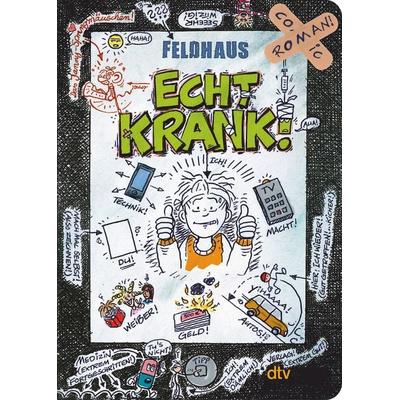 Echt krank! / Echt Band 2, Taschenbuch von Hans-Jürgen Feldhaus, dtv, 978-3-423-71549-2