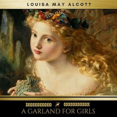 A Garland for Girls - Louisa May Alcott, Audio, 9782291042990