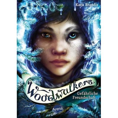 Woodwalkers (2). Gefährliche Freundschaft, Gebundene Ausgabe von Katja Brandis, Arena