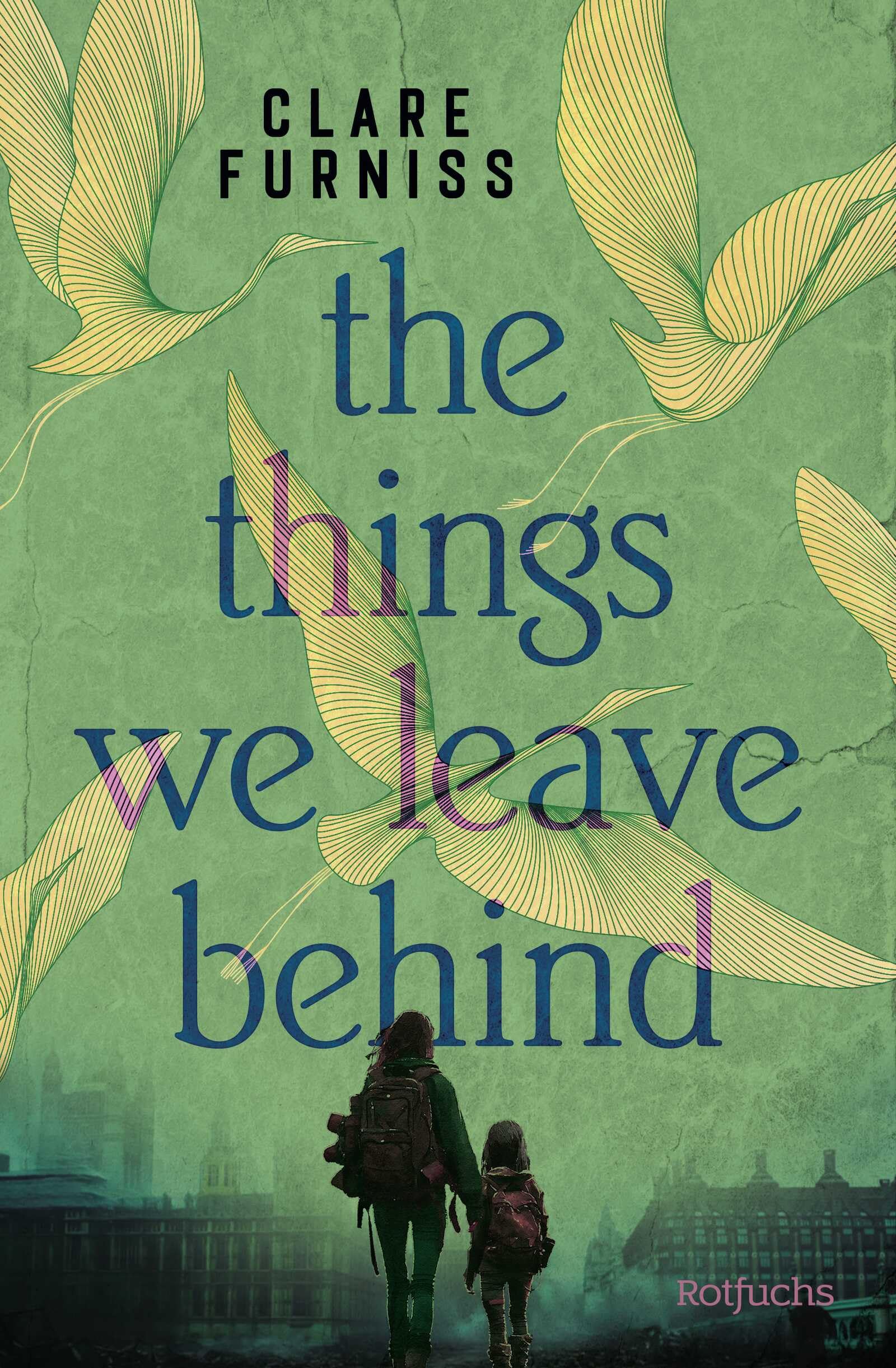 Clare Furniss - The Things We Leave Behind: Ein dystopischer All-Age-Roman über Liebe, Hoffnung und Überleben - Preis vom 11.10.2026 03:10:56 h