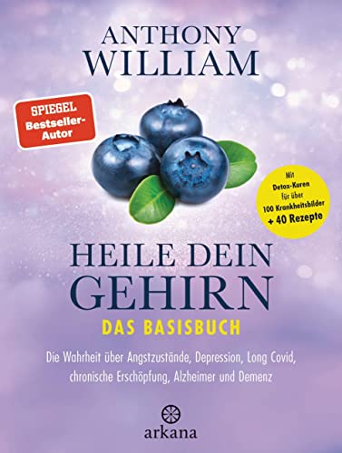 Anthony William - Heile dein Gehirn – Das Basisbuch: Band 1 von 2: Die Wahrheit über Angstzustände, Depression, Long Covid, chronische Erschöpfung, Alzheimer und Demenz ... für über 100 Krankheitsbilder + 40 Rezepte - Preis vom 16.10.2026 11:41:07 h