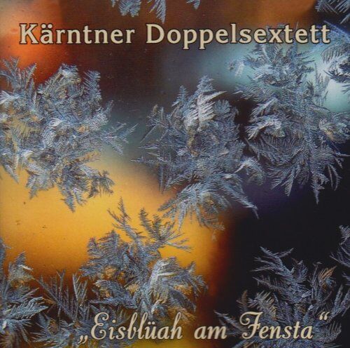 Kärntner Doppelsextett - Eisblüah am Fensta - Preis vom 12.10.2026 11:37:12 h