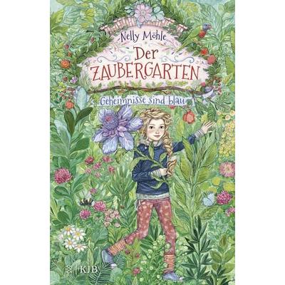 Der Zaubergarten – Geheimnisse sind blau, Gebundene Ausgabe von Nelly Möhle, Fischer Sauerländer