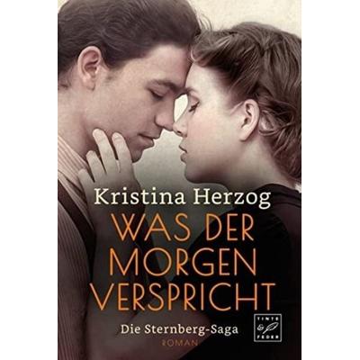 Was der Morgen verspricht, Taschenbuch von Kristina Herzog, Tinte & Feder, 978-2-496-71123-3